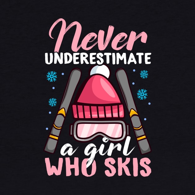 Never Underestimate a Girl who Skis I Winter Skiing design by biNutz